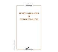 FICTIONS AFRICAINES ET POSTCOLONIALISME