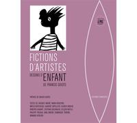 Fictions d'artistes Dessins d'enfant de Francis Goidts - Francis Goidts - Le Bord De L'eau Eds - broché - Monographie