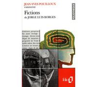 Fictions de Jorge Luis Borges (Essai et dossier)