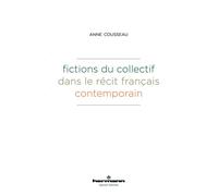 Fictions du collectif dans le récit français contemporain - Anne Cousseau - Hermann - broché - Essai