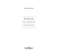Chloe Chaudet – Fictions du grand complot – Essai – Broché