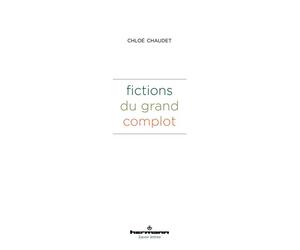 Fictions du grand complot - Chloe Chaudet - Hermann - broché - Essai