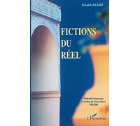 Fictions du réel – Modernité romanesque et écriture du réel au Maroc 1990-2006 – L'Harmattan