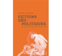 Fictions géopolitiques: Cinéma, capitalisme, postmodernité