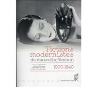FICTIONS MODERNISTES DU MASCULIN/FEMININ