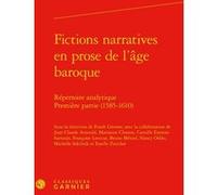 Fictions narratives en prose de l'âge baroque Franck Greiner (Editeur du volume), Collectif (Auteur)
