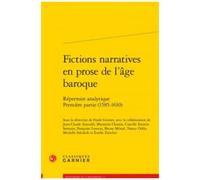 Fictions Narratives En Prose De L'âge Baroque - Répertoire Analytique, Première Partie (1585-1610)