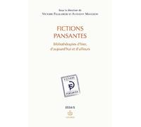 Fictions pansantes: Bibliothérapies d'hier, d'aujourd'hui et d'ailleurs
