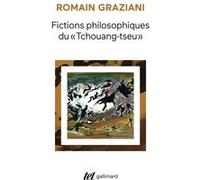Fictions philosophiques du "Tchouang-tseu" Romain Graziani (Auteur)
