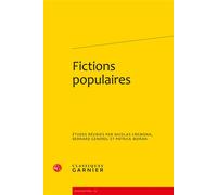 Fictions populaires - Nicolas Cremona - Classiques Garnier - broché - Essai