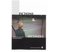 Fictions Secondes - Mondes Possibles Et Figures De L'enchâssement Dans Les Oeuvres Artistiques Et Littéraires