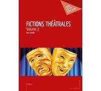 Fictions théâtrales - Tome 2 - Marc Fafiotte - Publibook - broché - Livre