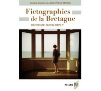 Fictographies de la Bretagne Qu'est-ce qu'un Pays ? - Jean-Pierre Montier - Presses Universitaires Rennes - broché - Essai