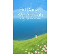 Fid Dunya Wal Akhirah: in this life and the next