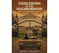 Fiddlehorn in the Neighborhood: Book 2 of the Fiddlehorn Chronicles