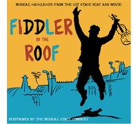 Fiddler on The Roof: Musical Highlights from Hit