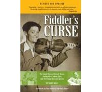 Fiddler's Curse: The Untold Story Of Ervin T. Rouse, Chubby Wise, Johnny Cash And The Orange Blossom Special
