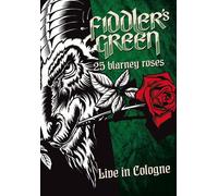 Fiddler's Green - 25 Blarney Roses: Live In Cologne