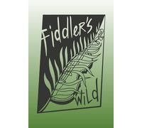 Fiddlers Wild: The Violin Lovers Notebook, a Musical Journal for thoughts Tunes and To-Dos