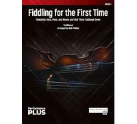 Fiddling for the First Time: Featuring Oats, Peas, and Beans and Boil Them Cabbage Down, Conductor Score & Parts