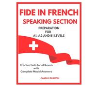 FIDE in French, Speaking Section: Preparation for A1, A2 and B1 Levels