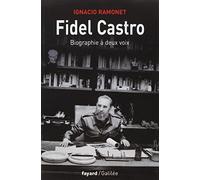 Fidel Castro: Biographie à deux voix