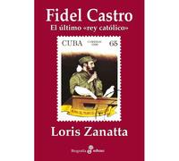 Fidel Castro : El Último "Rey Católico