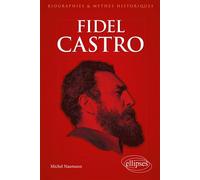 Fidel Castro - Michel Naumann - Ellipses - broché - Biographie