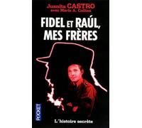 FIDEL ET RAUL MES FRERES