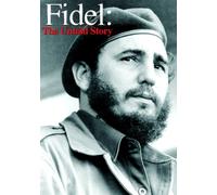 Fidel - Fidel - The Untold Story