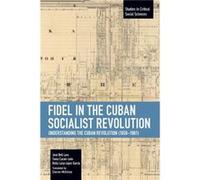Fidel in the Cuban Socialist Revolution by Fidel Castro Fidel Castro (Auteur)