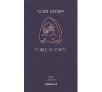 Roger Grenier – Fidèle au poste