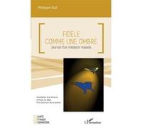 Fidèle comme une ombre Philippe Bail (Auteur)