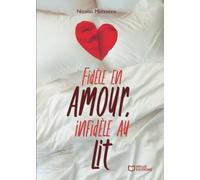 Fidèle en amour, infidèle au lit