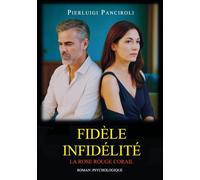 Fidèle infidélité: La Rose Rouge Corail