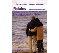 Fidèles jusqu'à l'audace : Divorcés remariés : un chemin nouveau dans l'Eglise