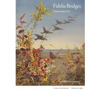 Fidelia Bridges: Nature into Art