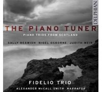 Fidelio Trio The Piano Tuner: Piano Trios from Scotland (CD) Album