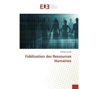 Fidélisation des Ressources Humaines - Wilfried Oumbe - Universitaires Europeennes - broché - Livre