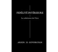Fidélité intérieure: la cohérence de l’être