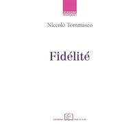 Fidelite - Niccolò Tommaseo - Rue D'ulm Eds - broché - Roman