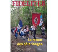 FIDELITER n° 260 (mars-avril 2021) Le retour des pèlerinages Mars-Avril 2021 - Collectif - Clovis - broché - Revue