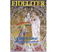FIDELITER n° 282 - Le Sacré-Cœur, de Paray à Montmartre - Collectif - Clovis - broché - Revue