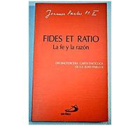 Fides Et Ratio - La Fe Y La Razón