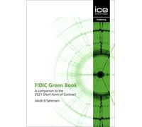 FIDIC Green Book: A Companion to the 2021 Short Form of Contract