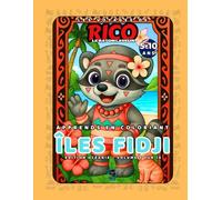 Fidji - Livre de coloriage éducatif pour enfants (5-10 ans) | Les Voyages de Rico le Raton Laveur - Volume 4