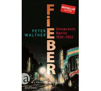 Fieber: Universum Berlin 1930-1933