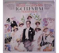 Fiedler Conducts Gershwin: I Got Rhythm / The Boston Pops