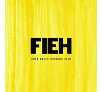FIEH - COLD WATER BURNING SKIN CD NEUF