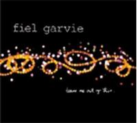 Fiel Garvie - Leave Me Out of This